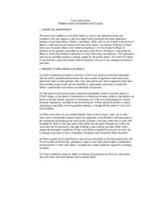 Laser Innovations TERMS AND CONDITIONS OF SALES 1. LIMITS OF AGREEMENT. The terms and conditions as set forth herein as well as any additional terms and conditions that may appear on the face hereof shall constitute the 