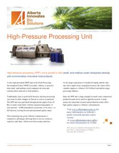 INFRASTRUCTURE PROFILE · AUGUST, 2011  High-Pressure Processing Unit High-pressure processing (HPP) unit is poised to help small- and medium-sized companies develop and commercialize innovative food products.