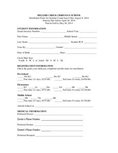 MILLERS CREEK CHRISTIAN SCHOOL Enrollment Form for Summer Camp June 9 thru August 8, 2014 Deposit Due before April 30, 2014 Paid in Full by May 30, 2014 STUDENT INFORMATION Social Security Number: ______________________ 