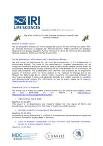 Newsletter[removed]IRI for the Life Sciences The office of IRI for the Life Sciences wishes you cheerful and relaxing holidays! Election of the IRI-Council We are pleased to present our newly-elected IRI-Council for the 