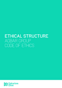 Codes of conduct / Grupo Agbar / Corporate social responsibility / Corporate governance / Ethical code / Torre Agbar / Applied ethics / Ethics / Business ethics