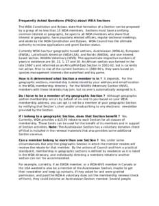 Frequently Asked Questions (FAQ’s) about WDA Sections The WDA Constitution and Bylaws state that formation of a Section can be proposed by a group of no less than 10 WDA members. Sections must have a unifying common in