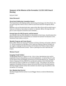 Summary of the Minutes of the November 10, 2011 HNC Board Meeting by Joyce Litster Items Discussed: Wood Duck Publication Committee Report The Committee is developing a policy concerning advertising in the Wood Duck. Do
