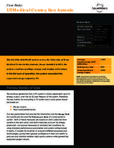 Case Study:  UT Medical Center, San Antonio System Stats  This 248 kWp SolarWorld system serves the University of Texas