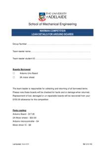 School of Mechanical Engineering WARMAN COMPETITION LOAN DETAILS FOR ARDUINO BOARDS Group Number ………………………………………………………………………………. Team leader name……………