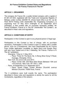 Air France Exhibition Contest Rules and Regulations “Air France, France Is In The Air” ARTICLE 1: ORGANISER The company Air France SA, a public limited company with a capital of €[removed], registered with the 