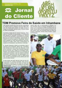 Ano 2012 nº 58 TDM Jornal do Cliente Jornal do Cliente nº 59 Ano 2012 www.tdm.mz