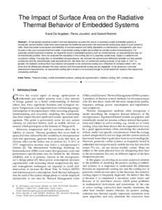 1  The Impact of Surface Area on the Radiative Thermal Behavior of Embedded Systems Karel De Vogeleer, Pierre Jouvelot, and Gerard Memmi Abstract—A new global analytical model of the heat dissipation process that occur