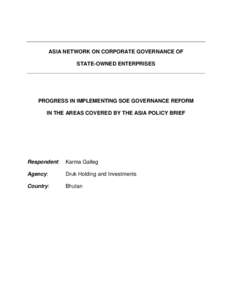 ASIA NETWORK ON CORPORATE GOVERNANCE OF STATE-OWNED ENTERPRISES PROGRESS IN IMPLEMENTING SOE GOVERNANCE REFORM IN THE AREAS COVERED BY THE ASIA POLICY BRIEF