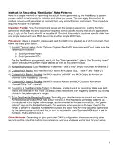 Method for Recording “RealiBanjo” Note-Patterns Here is a simple method for recording the actual notes generated by the RealiBanjo’s pattern player—which is very handy for notation and other purposes. You can app
