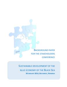 BACKGROUND PAPER FOR THE STAKEHOLDERS CONFERENCE SUSTAINABLE DEVELOPMENT OF THE BLUE ECONOMY OF THE BLACK SEA