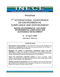 PROGRAM  7 th INTERNATIONAL CONFERENCE ON ENVIRONMENTAL COMPLIANCE AND ENFORCEMENT MAKING ENVIRONMENTAL LAW WORK: