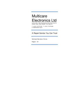 Multicare Electronics Ltd Unit 5a Gate 2, Silver Royd Business Park, Silver Royd Hill, Wortley, Leeds, West Yorkshire , LS12 4QQ, UK T: +[removed]1255 – F: +[removed]2229 E: [removed]