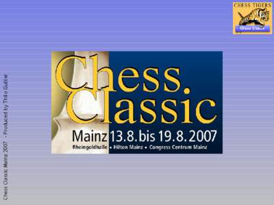 Chess Classic Mainz[removed]Produced by Thilo Gubler  12. GRENKELEASING Rapid World Championship
