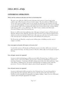 CELA 2013—FAQs CONFERENCE OPERATIONS Where will the conference take place and what are the facilities like? The main venue will be the AT&T Executive Education and Conference Center located at the southern edge of The 