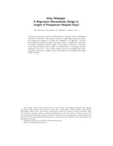 After Midnight: A Regression Discontinuity Design in Length of Postpartum Hospital Stays∗ By Douglas Almond† and Joseph J. Doyle Jr.‡ Estimates of moral hazard in health insurance markets can be confounded by adver