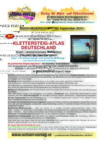 Verlag für Alpin- und Führerliteratur AT-2534 Alland, Buchberggasse 413 Tel.: , Fax: Mail:  Home: www.schall-verlag.at  BUCH-NEUERSCHEINUNG September 2010: