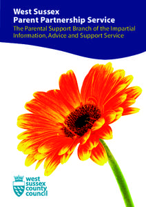 West Sussex Parent Partnership Service The Parental Support Branch of the Impartial Information, Advice and Support Service  The role of the Parent Partnership Service