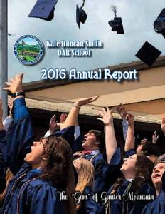 Kate Duncan Smith DAR School 2016 Annual Report  The “Gem” of Gunter Mountain