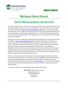 BUREAU OF FORESTRY  Michaux State Forest 2015 MANAGEMENT ACTIVITIES The mission of DCNR Bureau of Forestry is to conserve the long-term health, viability and productivity of