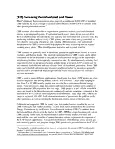 (E(E-2) Increasing Combined Heat and Power This Preliminary Recommendation sets a target of an additional 4,000 MW of installed CHP capacity by 2020, enough to displace approximately 30,000 GWh of demand from other power