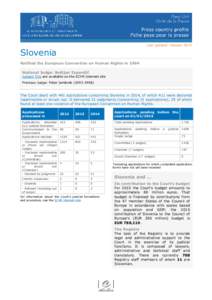 Last updated: January[removed]Slovenia Ratified the European Convention on Human Rights in 1994 National Judge: Boštjan Zupančič