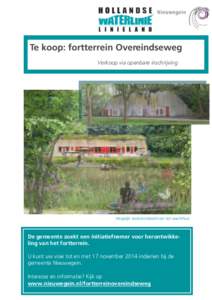 Te koop: fortterrein Overeindseweg Verkoop via openbare inschrijving Mogelijk toekomstbeeld van het wachthuis  De gemeente zoekt een initiatiefnemer voor herontwikkeling van het fortterrein.