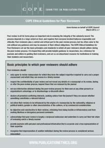 COPE Ethical Guidelines for Peer Reviewers Irene Hames on behalf of COPE Council March 2013, v.1 Peer review in all its forms plays an important role in ensuring the integrity of the scholarly record. The process depends