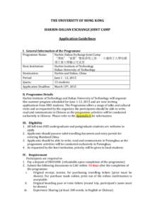 THE UNIVERSITY OF HONG KONG HARBIN-DALIAN EXCHANGE JOINT CAMP Application Guidelines I. General Information of the Programme Programme Name: Harbin-Dalian Exchange Joint Camp