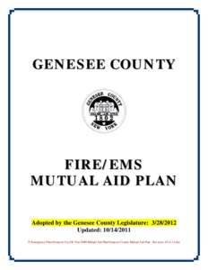 GENESEE COUNTY  FIRE/EMS MUTUAL AID PLAN Adopted by the Genesee County Legislature: Updated: 