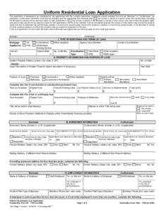 Uniform Residential Loan Application  This application is designed to be completed by the applicant(s) with the Lender’s assistance. Applicants should complete this form as “Borrower” or “Co-Borrower”, as appli