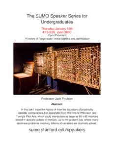 The SUMO Speaker Series for Undergraduates Thursday, January 15th 4:15-5:05, room 380C (Food Provided) A history of 