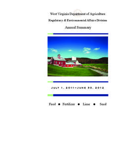 West Virginia Department of Agriculture Regulatory & Environmental Affairs Division Annual Summary  J u l y 1 , 2 0 11 — J u n e 3 0 , [removed]