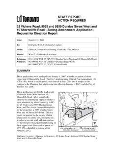 STAFF REPORT ACTION REQUIRED 25 Vickers Road, 5555 and 5559 Dundas Street West and