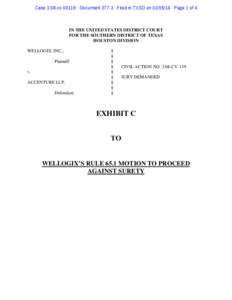 Case 3:08-cv[removed]Document[removed]Filed in TXSD on[removed]Page 1 of 4  IN THE UNITED STATES DISTRICT COURT FOR THE SOUTHERN DISTRICT OF TEXAS HOUSTON DIVISION WELLOGIX, INC.,