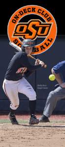 Shelby Davis Cowgirl Senior STEP UP TO THE PLATE! The Cowgirl On-Deck Club is a great way to support the OSU