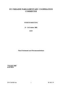 EU-UKRAINE PARLIAMENTARY COOPERATION COMMITTEE FOURTH MEETING[removed]October 2001 KYIV