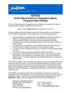 NOTICE South Dakota Board on Geographic Names Proposed Name Change The South Dakota Board on Geographic Names (SDBGN) is proposing the following name change to a feature in Moody County near Trent: Squaw Creek to Isanti 