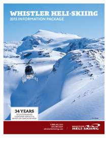 WHISTLER HELI-SKIING 2015 INFORMATION PACKAGE 34 YEARS  OF OUTSTANDING