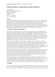 Proceedings of NordData-91, pages, Oslo, 16-19 June, 1991  Object-Orientation: Classification Considered Harmful Michael Jackson Software Development Consultant 101 Hamilton Terrace