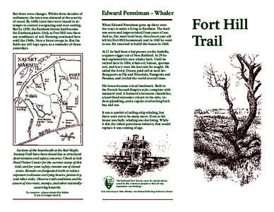 But there were changes. Within three decades of settlement, the town was alarmed at the scarcity of wood. By 1680, town laws were issued in attempts to control overgrazing and over-cutting. But by 1850, the Eastham fores