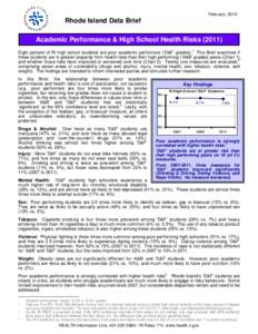 February, 2012  Rhode Island Data Brief Academic Performance & High School Health Risks[removed]Eight percent of RI high school students are poor academic performers (‘D&F’ grades).1 This Brief examines if these stude