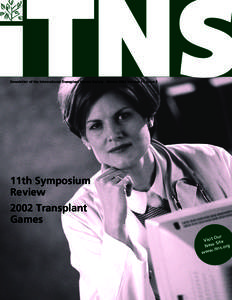 Newsletter of the International Transplant Nurses Society Winter 2002 Volume 11, Issue 3  11th Symposium Review 2002 Transplant Games