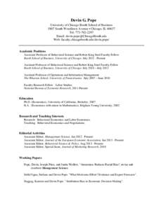 Devin G. Pope University of Chicago Booth School of Business 5807 South Woodlawn Avenue • Chicago, ILTel: Email:  Web: faculty.chicagobooth.edu/devin.pope/