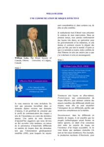WILLIAM LEISS UNE COMMUNICATION DU RISQUE EFFECTIVE sont considérables et, dans certains cas, de plus en plus notables. Je souhaiterais tout d’abord vous présenter le contenu de mon intervention. Dans un