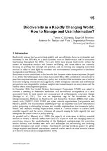 15 Biodiversity in a Rapidly Changing World: How to Manage and Use Information? Tereza C. Giannini, Tiago M. Francoy, Antonio M. Saraiva and Vera L. Imperatriz-Fonseca University of São Paulo