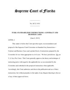 Supreme Court of Florida ____________ No. SC12-1931 ____________  IN RE: STANDARD JURY INSTRUCTIONS—CONTRACT AND