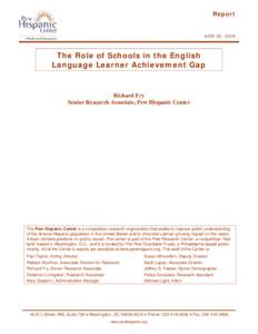 Report  JUNE 26, 2008 The Role of Schools in the English Language Learner Achievement Gap