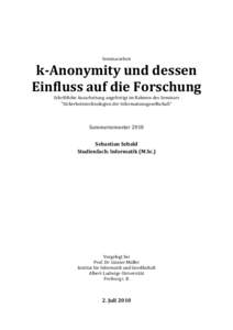 Seminararbeit  k-Anonymity und dessen Einfluss auf die Forschung Schriftliche Ausarbeitung angefertigt im Rahmen des Seminars 