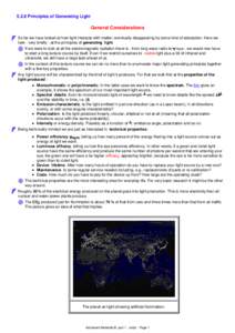 5.2.6 Principles of Generating Light  General Considerations So far we have looked at how light interacts with matter; eventually disappearing by some kind of absorption. Here we look - very briefly - at the principles o